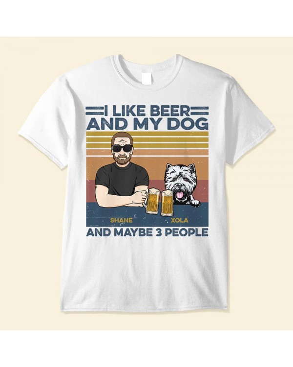 I Like Bourbon Beer And My Dogs And Maybe 3 People – Personalized Shirt