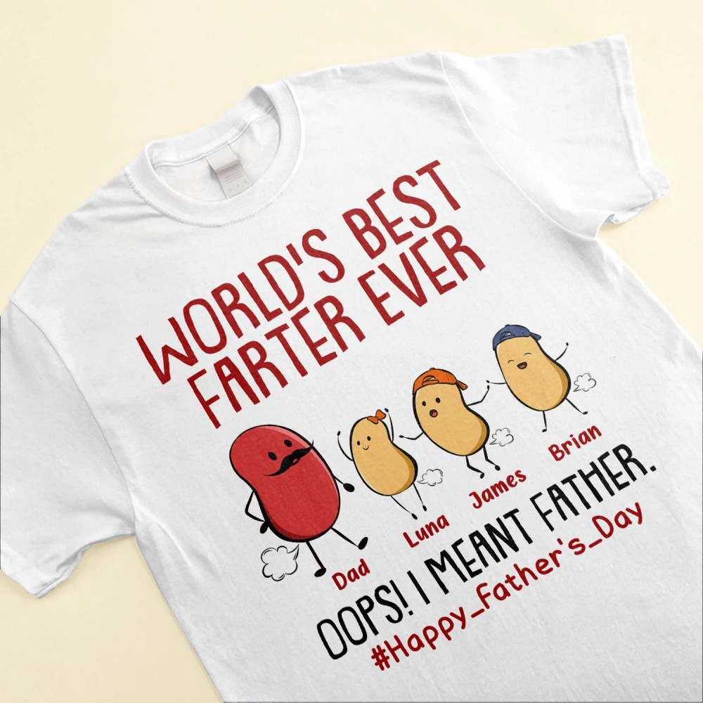 World’s Best Farter Ever I Mean Father Funny – Personalized Shirt