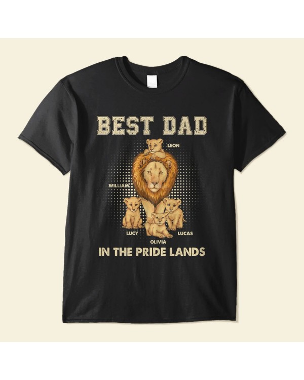 Best Dad In The Pride Lands – Personalized Shirt