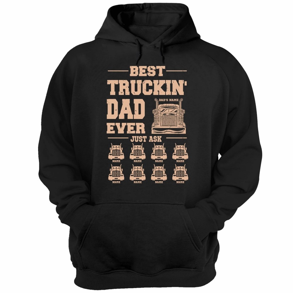 Best Truckin’ Dad Ever Just Ask – Personalized Shirt