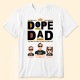 Dope Dad – Personalized Shirt