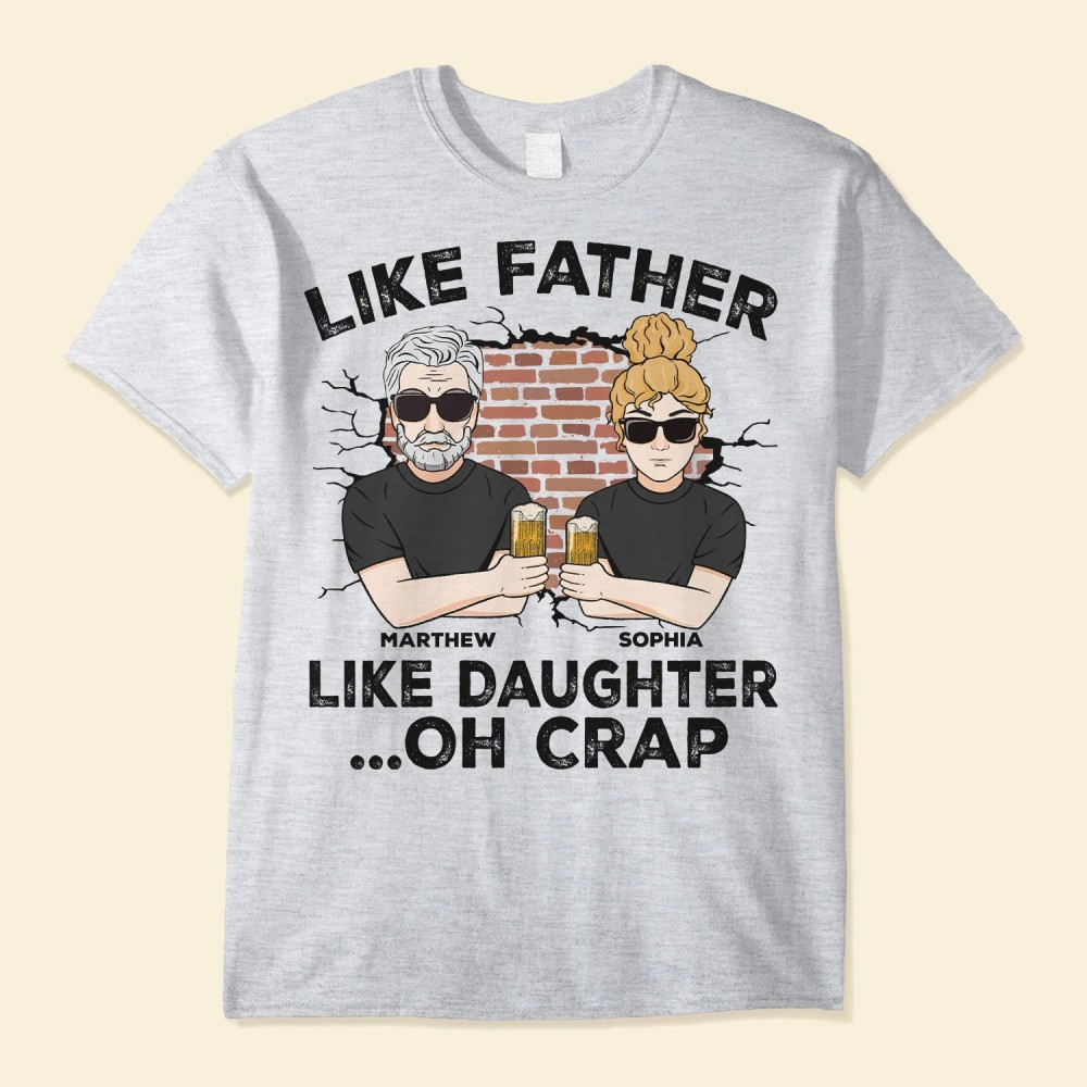 Like Father Like Daughter Oh Crap – Personalized Shirt