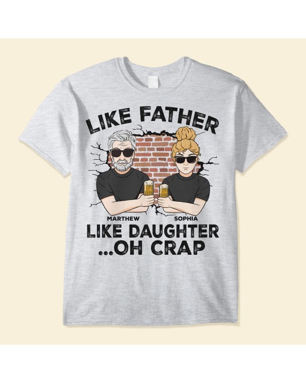 Like Father Like Daughter Oh Crap – Personalized Shirt