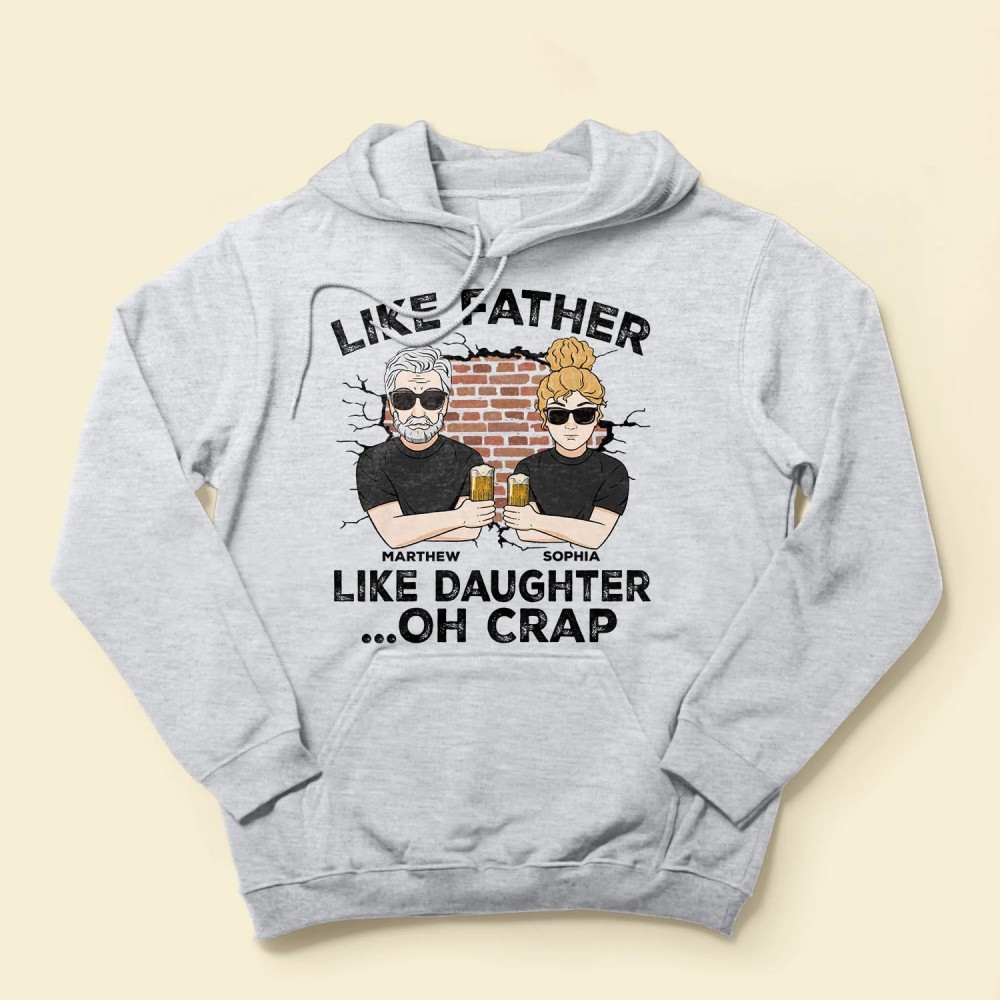 Like Father Like Daughter Oh Crap – Personalized Shirt