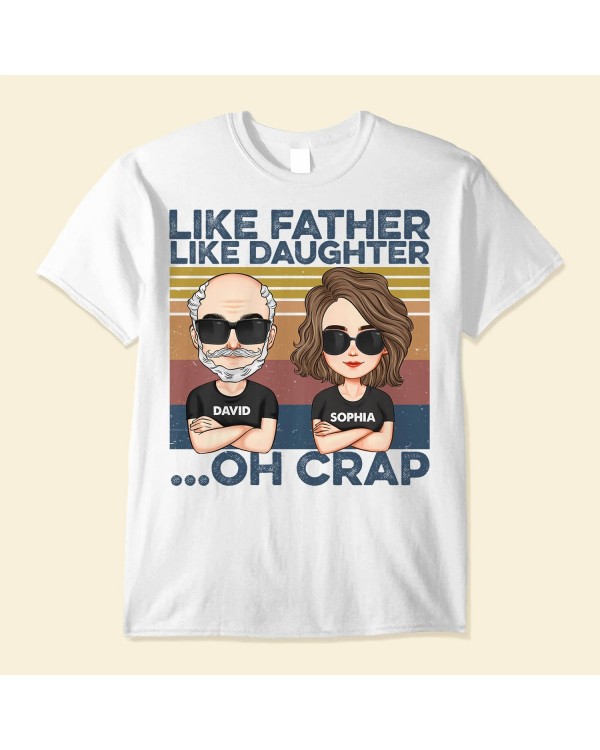 Like Father Like Daughter – Personalized Shirt