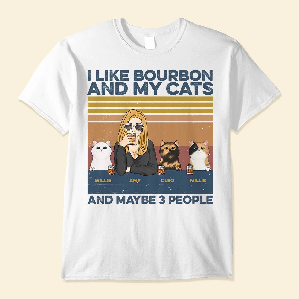 I Like Bourbon Beer Drinks And My Cats And Maybe 3 People – Cat Custom Shirt