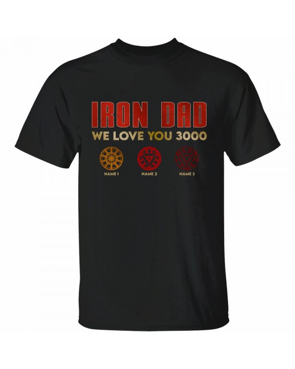 Iron Dad We Love You 3000 – Personalized Shirt