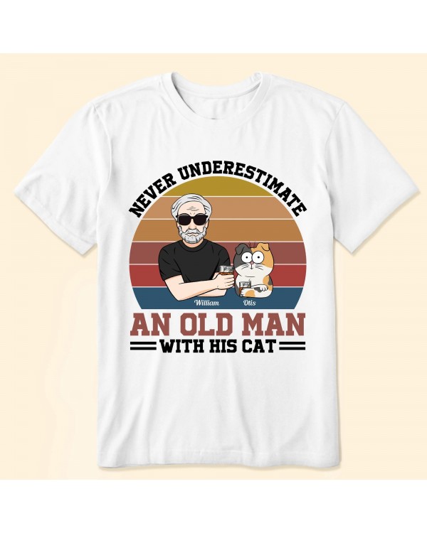 Never Underestimate An Old Man With His Cats – Personalized Shirt