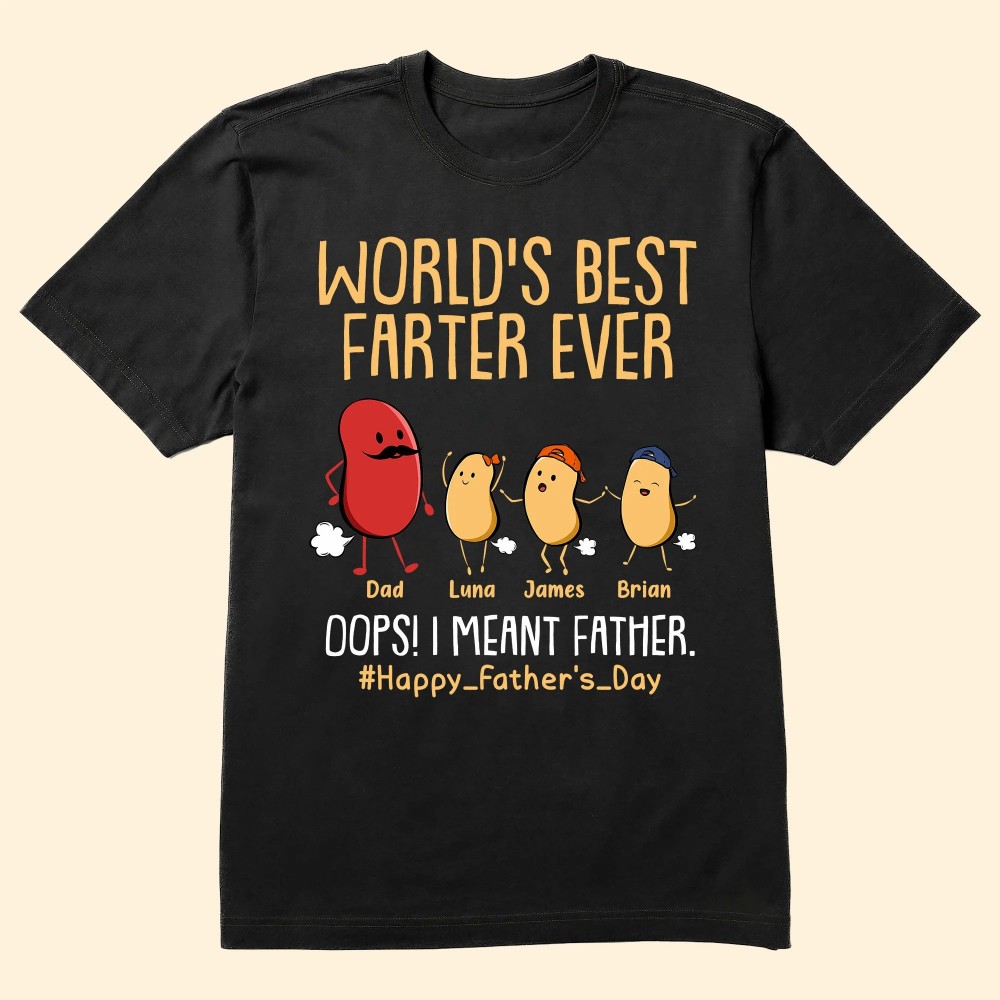 World’s Best Farter Ever I Mean Father Funny Ver Black – Personalized Shirt