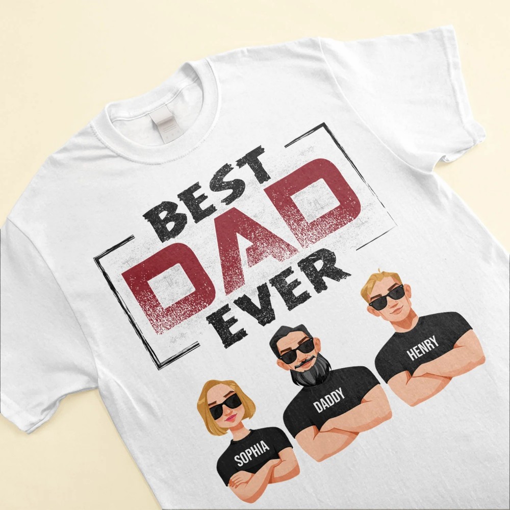 Best Dad Ever – Personalized Shirt