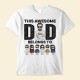 This Awesome Dad Belongs To – Personalized Shirt – Birthday Christmas Gift For Dad Daddy Papa Father