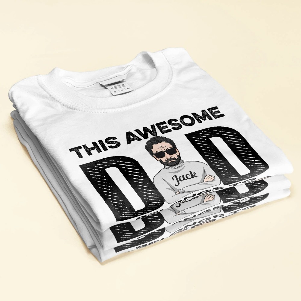 This Awesome Dad Belongs To – Personalized Shirt – Birthday Christmas Gift For Dad Daddy Papa Father