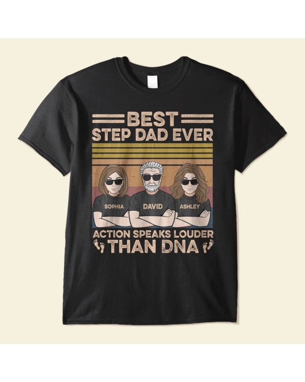 Action Speaks Louder Than Dna – Personalized Shirt – Birthday Father’s Day Gift For Step Dad Bonus Dad Dad Father
