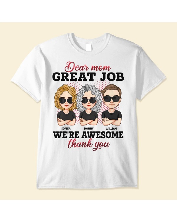 Dear Mom Great Job – Personalized Shirt