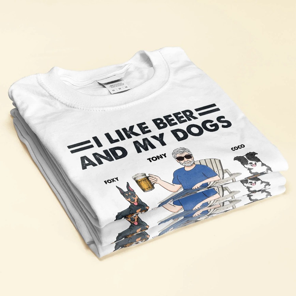 I Like Beer My Dogs 3 People – Personalized Shirt – Birthday Gift For Dog Lover Dog Dad Dog Mom