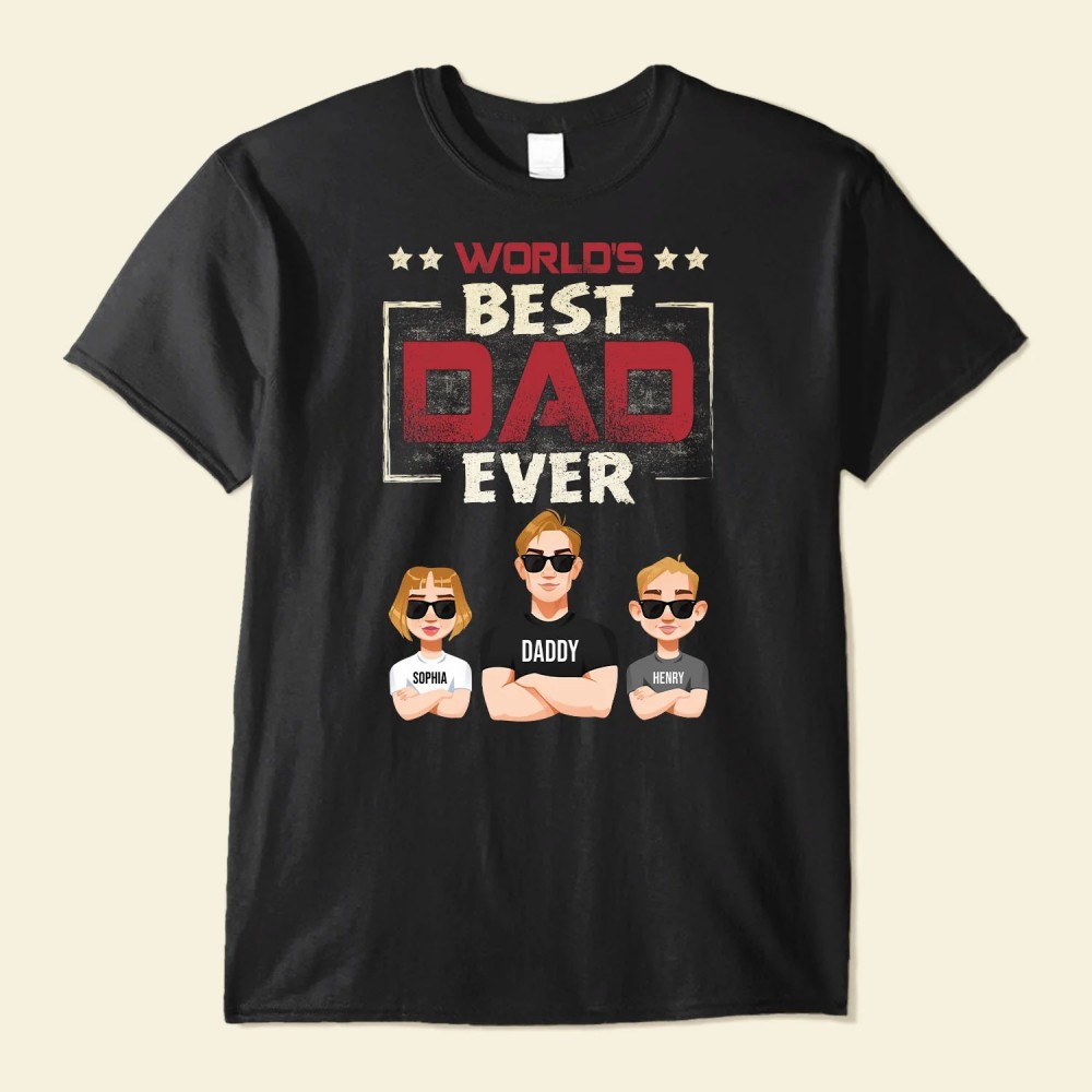 World’s Best Dad Ever Dark Version – Personalized Shirt