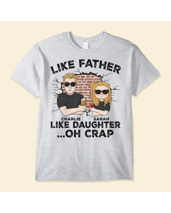 Like Father Like Daughter Oh Crap – Personalized Shirt