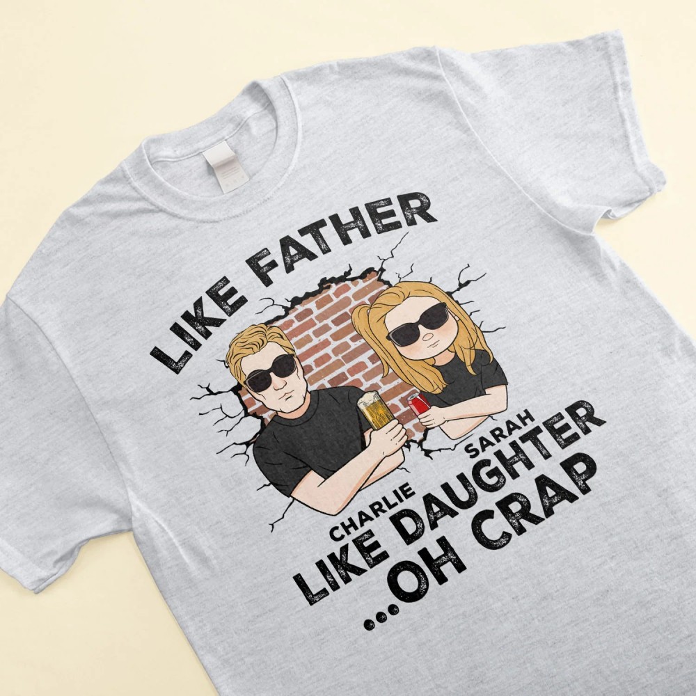 Like Father Like Daughter Oh Crap – Personalized Shirt