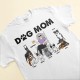 Dog Mom – Personalized Shirt – Birthday Funny Mother’s Day Gift For Her Woman Girl Dog Mom Dog Mama Fur Mama