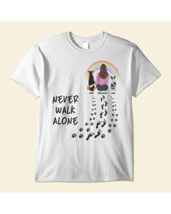 Never Walk Alone – Personalized Shirt – Gift For Dog Lovers – Girl Back Dog Back