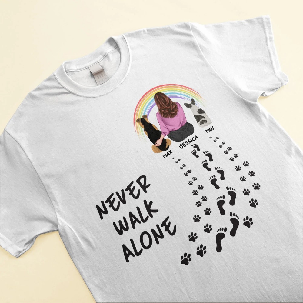 Never Walk Alone – Personalized Shirt – Gift For Dog Lovers – Girl Back Dog Back