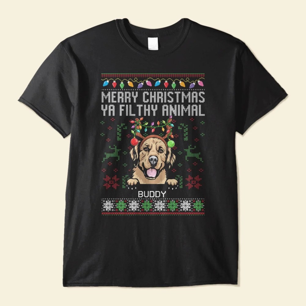 Merry Christmas Ya Filthy Animal – Personalized Shirt – Christmas Birthday Gift For Pet Lover Dog Lover Cat Lover Pet Owner Dog Mom Cat Mom Dog Dad Cat Dad