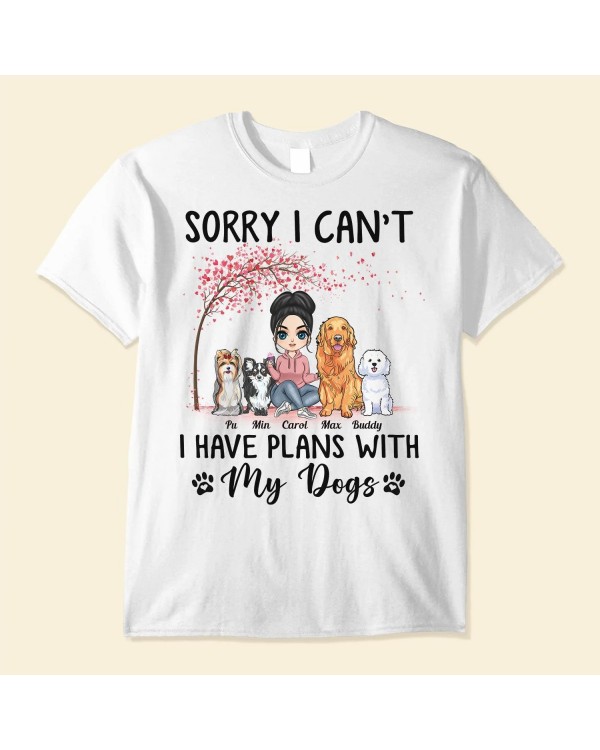 Sorry I Can’t I Have Plans With My Dogs – Personalized Shirt – Gift For Dog Mom Dog Sitter Dog Lover Dog Girl