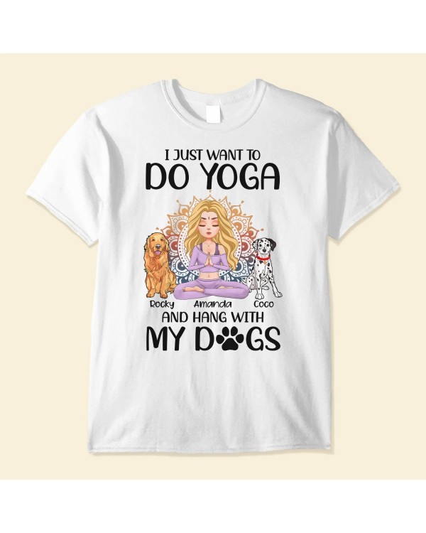 Yoga And Hang With My Dogs Personalized Shirt Gift For Yoga Lover Yoga Girl Illustration