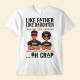 Like Father Like Daughter – Personalized Shirt