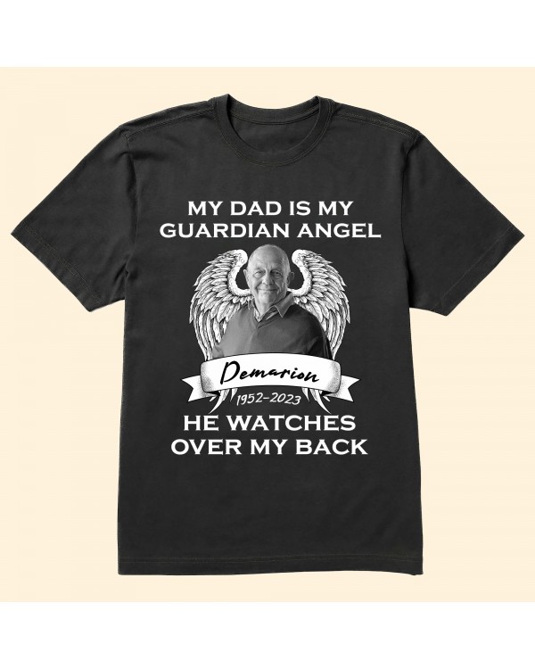 My Dad Is My Guardian Angel – Personalized Photo Shirt