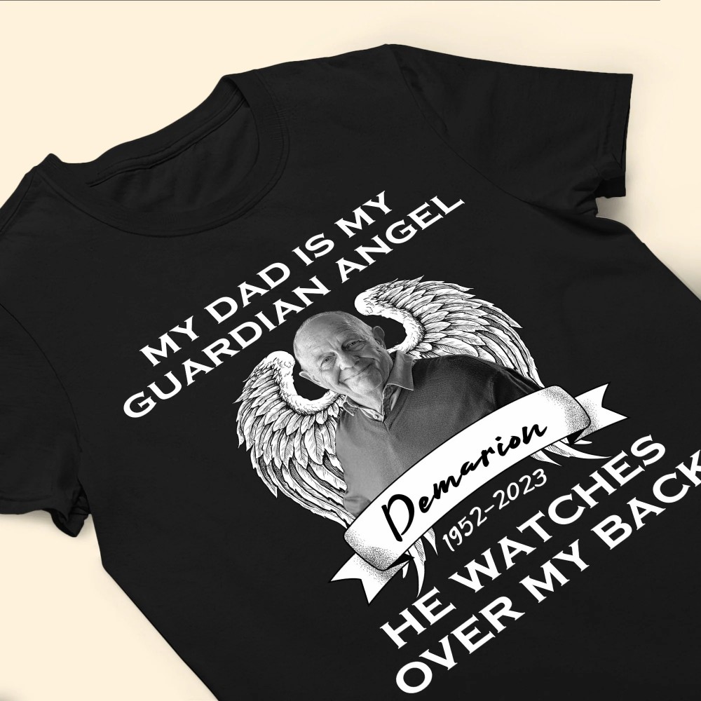 My Dad Is My Guardian Angel – Personalized Photo Shirt