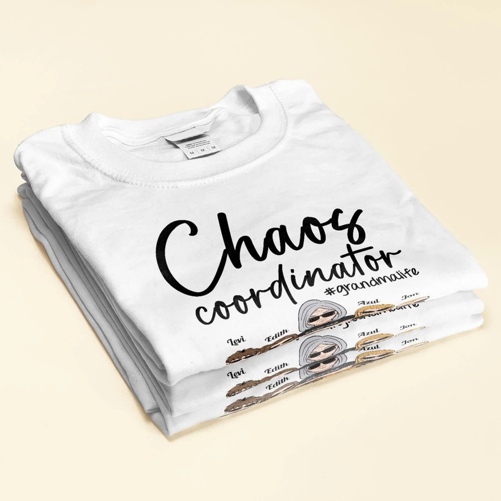 Chaos Coordinator – Personalized Shirt – Birthday Mother’s Day Funny Gift For Mom Mother Grandma Nana Mimi