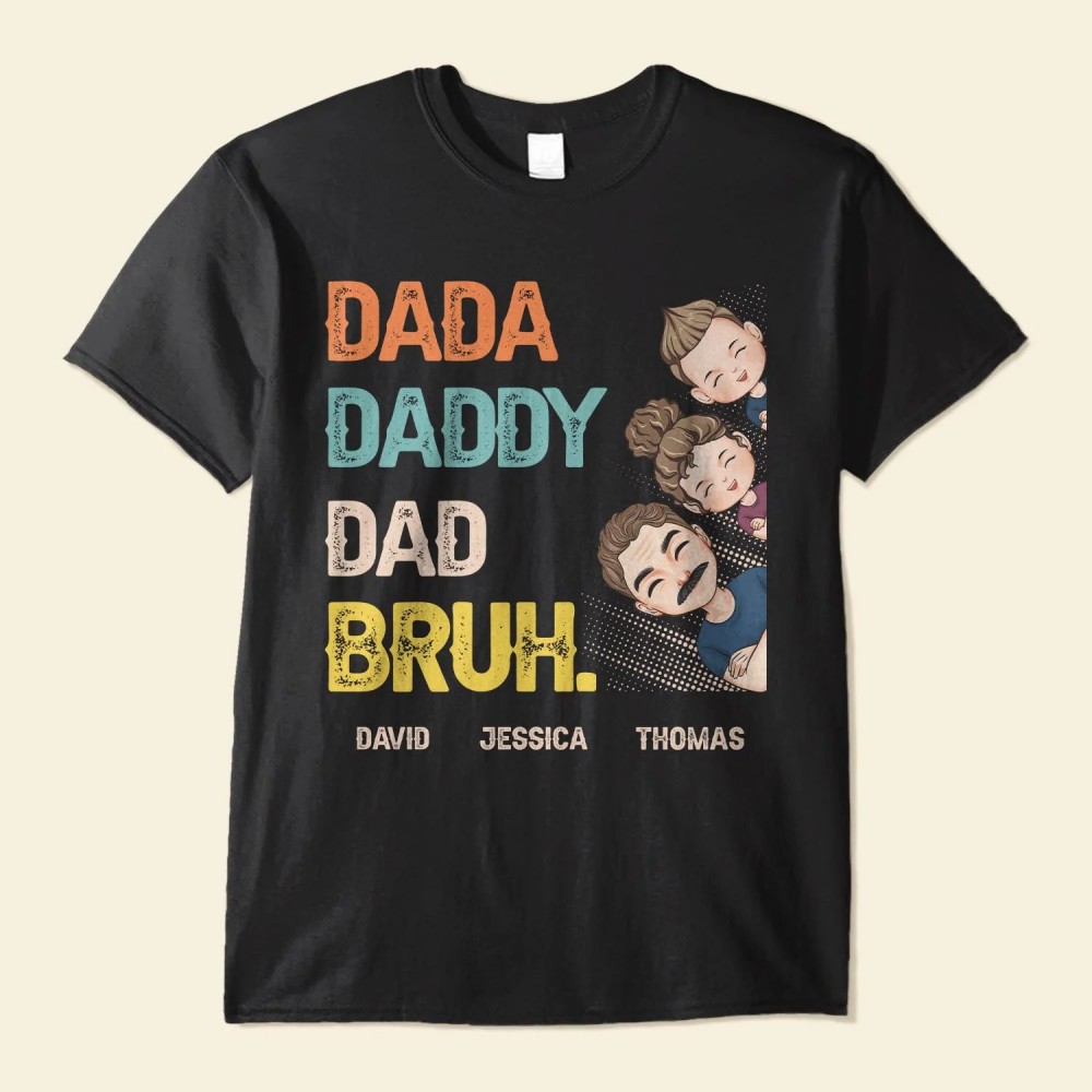 Dada Daddy Dad Bruh – Personalized Shirt