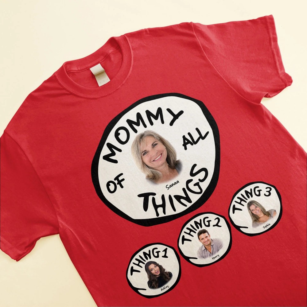 Mom Of All Things – Personalized Photo Shirt