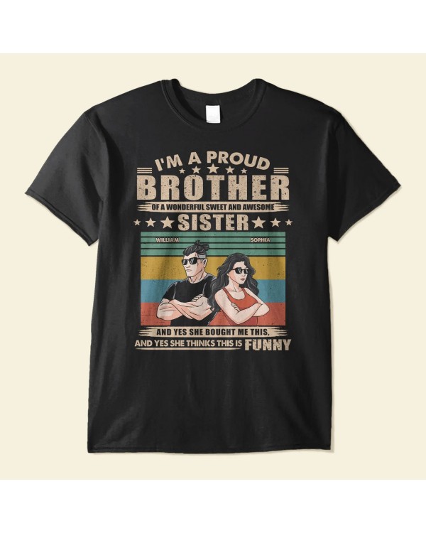 Proud Brother Of A Wonderful Sister – Personalized Shirt – Funny Birthday Gift For Brothers Sons – Gift From Sisters Mom