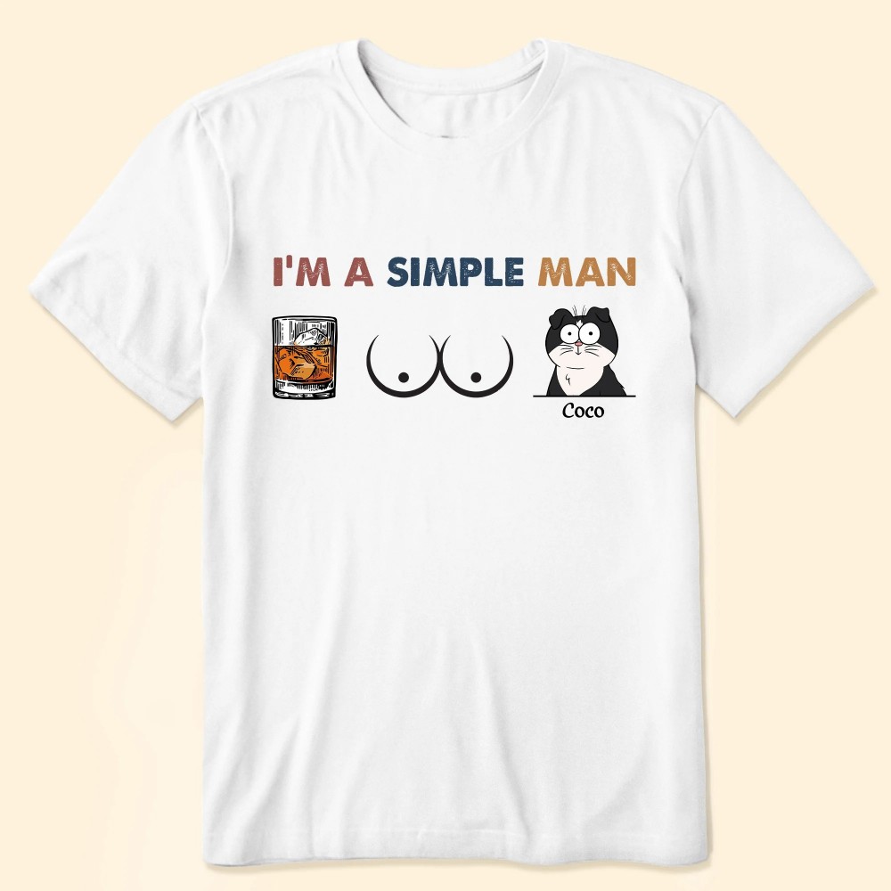 I’m A Simple Man – Cat Version – Personalized Shirt