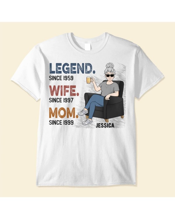 Legend Wife Mom Nana – Personalized Shirt – Birthday Mother’s Day Gift For Grandma Nana Mom Gigi Auntie