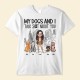 My Dog And I Talk About You – Personalized Shirt – Birthday Gift For Dog Lover Dog Mom Funny Dog Owner