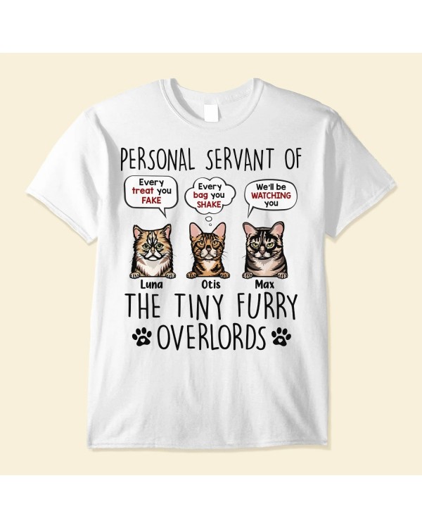 I Am Personal Servant Of The Tiny Furry Overlords – Personalized Shirt – Birthday Funny Gift For Cat Lovers Cat Mom Cat Dad Cat Person