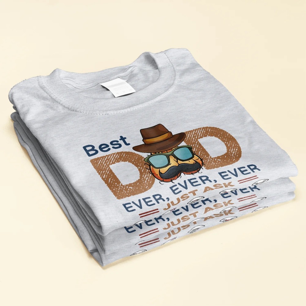 Best Dad Ever Ever Ever – Personalized Shirt – Birthday Father’s Day Gift For Dad Step Dad Husband – Gift From Sons Daughters Wife – Funny Sperms