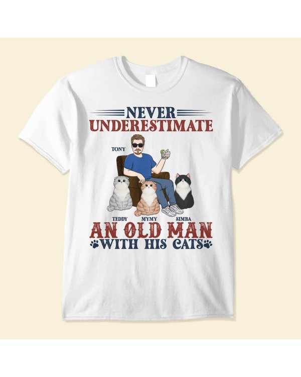 Never Underestimate An Old Man With His Cat – Personalized Apparel – Fathers Day Gift For Dad Cat Dad Papa