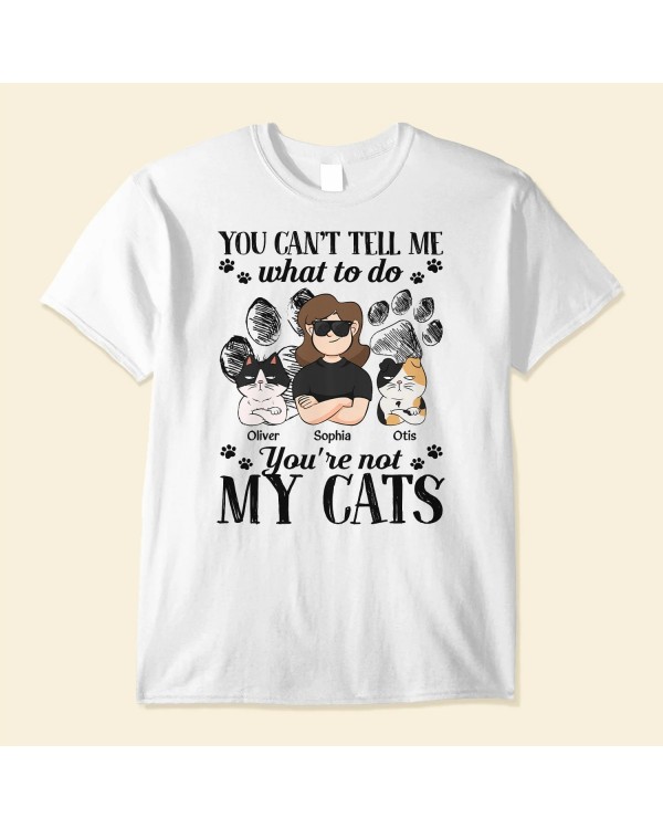 You’re Not My Cats! – Personalized Shirt