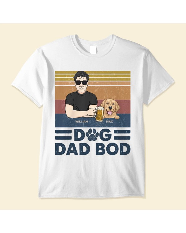 Dog Dad Bod – Personalized Shirt – Birthday Father’s Day Gift For Dog Dad Dog Father