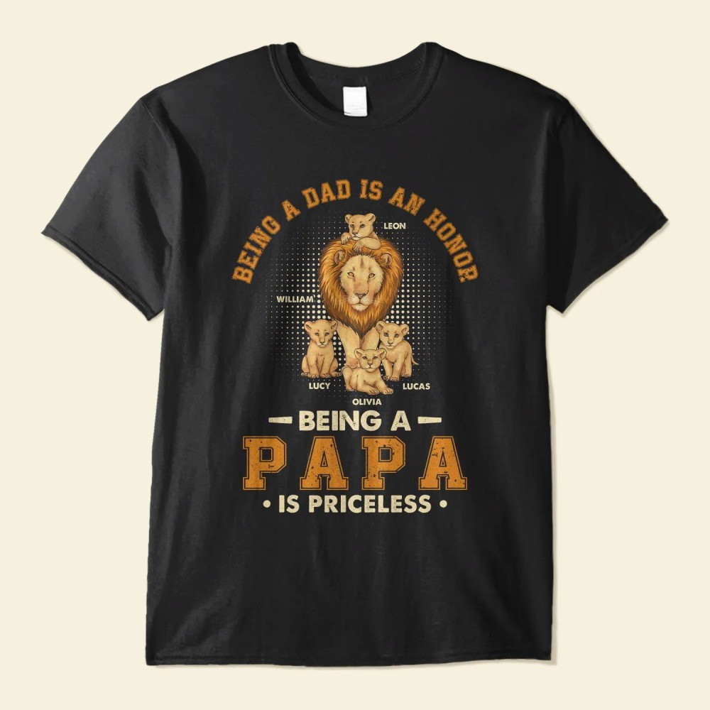 Being A Papa Is Priceless – Personalized Shirt – Father’s Day Birthday Gift For Father Dad Dada Daddy Papa Grandpa